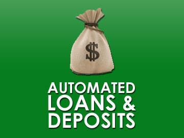 Automated Loans & Deposits